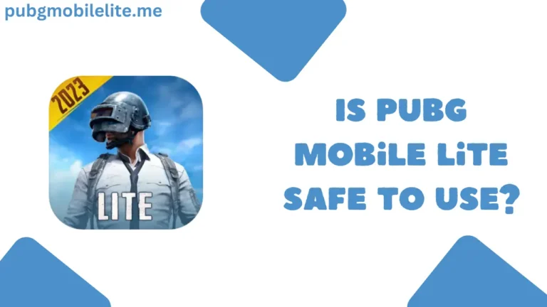 Is PUBG Mobile Lite Safe To Use?